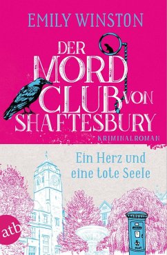 Der Mordclub von Shaftesbury - Ein Herz und eine tote Seele / Penelope St. James ermittelt Bd.2 (eBook, ePUB) - Winston, Emily