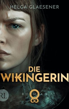 Die Wikingerin (eBook, ePUB) - Glaesener, Helga
