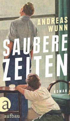 Saubere Zeiten (eBook, ePUB) - Wunn, Andreas
