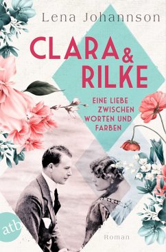 Clara und Rilke / Berühmte Paare - große Geschichten Bd.8 (eBook, ePUB) - Johannson, Lena