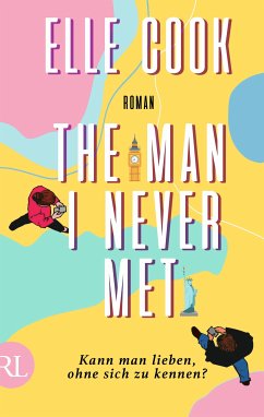 The Man I Never Met - Kann man lieben, ohne sich zu kennen? (eBook, ePUB) - Cook, Elle