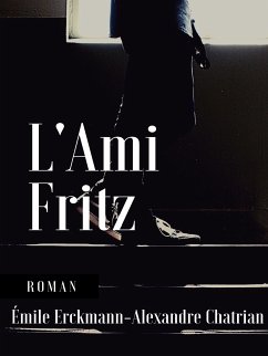 L'Ami Fritz (eBook, ePUB) - Erckmann, Émile; Chatrian, Alexandre