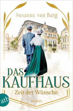 Zeit der Wünsche / Das Kaufhaus Bd.2 (eBook, ePUB) - von Berg, Susanne