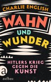 Wahn und Wunder (eBook, ePUB)