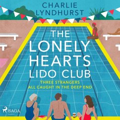 The Lonely Hearts Lido Club: An uplifting read about friendship that will warm your heart (MP3-Download) - Lyndhurst, Charlie