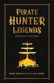 Pirate Hunter Legends (The Pirate Hunter Chronicles, #5) (eBook, ePUB)