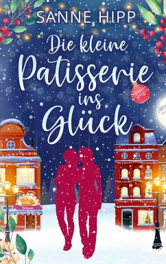 Die kleine Patisserie ins Glück - Hipp, Sanne