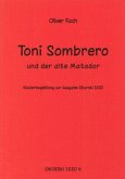 Toni Sombrero und der alte Matador