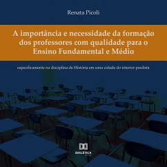 A importância e necessidade da formação dos professores com qualidade para o Ensino Fundamental e Médio (MP3-Download) - Picoli, Renata