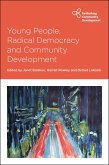 Young People, Radical Democracy and Community Development (eBook, ePUB)