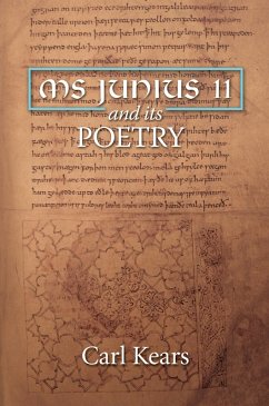 MS Junius 11 and its Poetry (eBook, ePUB) MS Junius 11 and its Poetry (eBook, ePUB)