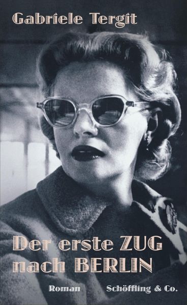 Der erste Zug nach Berlin (eBook, ePUB) Der erste Zug nach Berlin (eBook, ePUB)