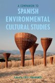 A Companion to Spanish Environmental Cultural Studies (eBook, ePUB) A Companion to Spanish Environmental Cultural Studies (eBook, ePUB)