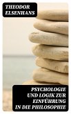 Psychologie und Logik zur Einführung in die Philosophie (eBook, ePUB)