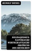 Solidarismus: Natürliche wirtschaftliche Erlösung des Menschen (eBook, ePUB)