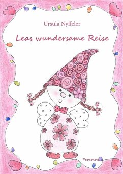 Leas wundersame Reise - Nyffeler, Ursula