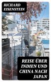 Reise über Indien und China nach Japan (eBook, ePUB)