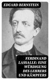 Ferdinand Lassalle: Eine Würdigung des Lehrers und Kämpfers (eBook, ePUB)