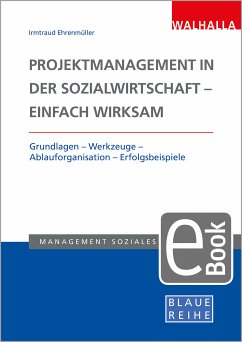 Projektmanagement in der Sozialwirtschaft - einfach wirksam (eBook, PDF) - Ehrenmüller, Irmtraud