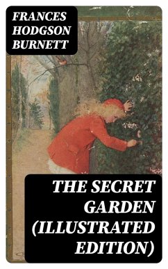 Cover The Secret Garden (Illustrated Edition) (eBook, ePUB)