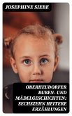 Oberheudorfer Buben- und Mädelgeschichten: Sechszehn heitere Erzählungen (eBook, ePUB)