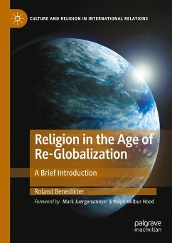 Religion in the Age of Re-Globalization - Benedikter, Roland