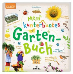 Mein kunterbuntes Gartenbuch - Küpper, Anke