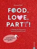 Food. Love. Party! (eBook, ePUB)