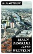 Berlin - Panorama einer Weltstadt... - Bild 1