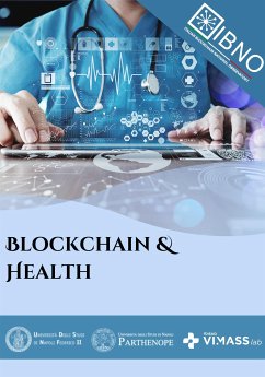 Blockchain&Health (eBook, ePUB) - Bastone, Anna; Cappello, Laura; Cavacece, Ylenia; Ebraico, Sara; Leone, Daniele; Mele, Cristina; Ranieri, Angelo; Russo Spena, Tiziana; Schiavone, Francesco