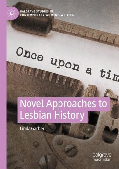 Novel Approaches to Lesbian History - Garber, Linda