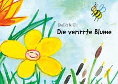 Die verirrte Blume - Breuer, Stella; Preisendörfer, Uli