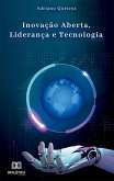 Inovação Aberta, Liderança e Tecnologia (eBook, ePUB)