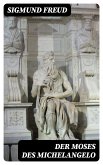 Der Moses des Michelangelo (eBook, ePUB)