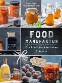 Food Manufaktur - Die Bibel der köstlichen Präsente (eBook, ePUB)