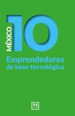 México 10 Emprendedores de base tecnológica (eBook, ePUB)