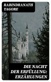 Die Nacht der Erfüllung: Erzählungen (eBook, ePUB)