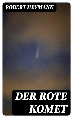 Der rote Komet (eBook, ePUB) - Heymann, Robert