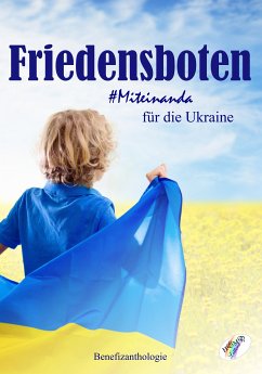 Friedensboten - Miteinanda für die Ukraine (eBook, ePUB)