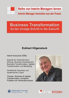 Business Transformation ist der einzige Weg in die Zukunft - Hilgenstock, Eckhart