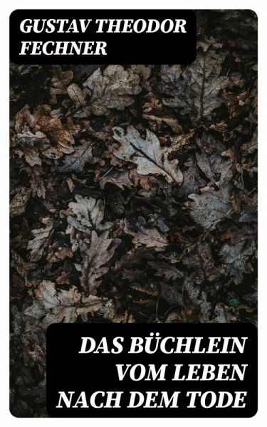 Das Büchlein vom Leben nach dem Tode (eBook, ePUB) Das Büchlein vom Leben nach dem Tode (eBook, ePUB)