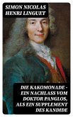 Die Kakomonade - Ein Nachlaß vom Doktor Panglos, als ein Supplement des Kandide (eBook, ePUB)
