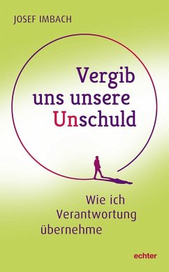 Vergib uns unsere Unschuld - Imbach, Josef