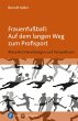 Frauenfußball: Auf dem langen Weg zum... - Bild 1