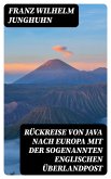 Rückreise von Java nach Europa mit der sogenannten englischen Überlandpost (eBook, ePUB)