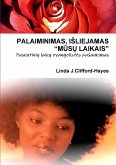 PALAIMINIMAS, I¿LIEJAMAS "M¿S¿ LAIKAIS"