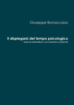 Il dispiegarsi del tempo psicologico - Bonaccorso, Giuseppe