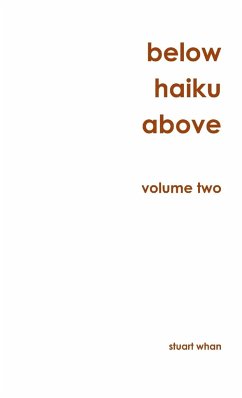 Below Haiku Above Volume Two - Whan, Stuart