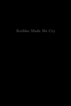 Rothko Made Me Cry - Tague, Dan