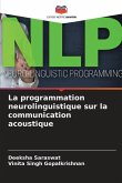 La programmation neurolinguistique sur la communication acoustique